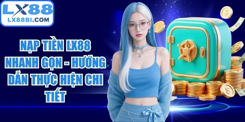 Nạp Tiền LX88
