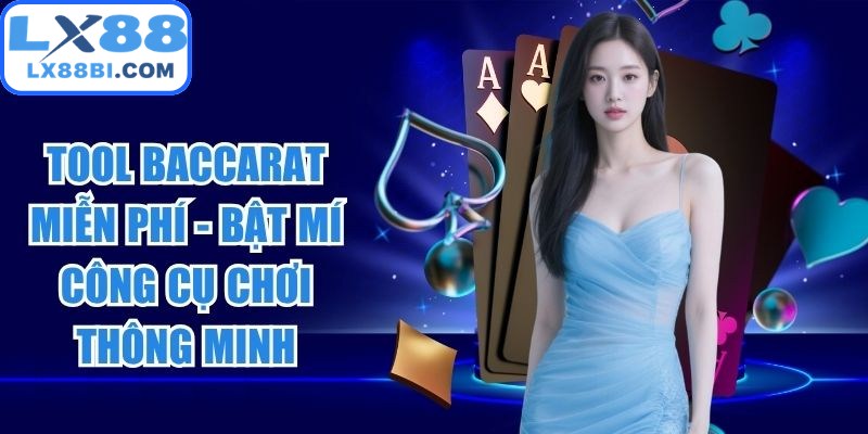 Tool Baccarat Miễn Phí